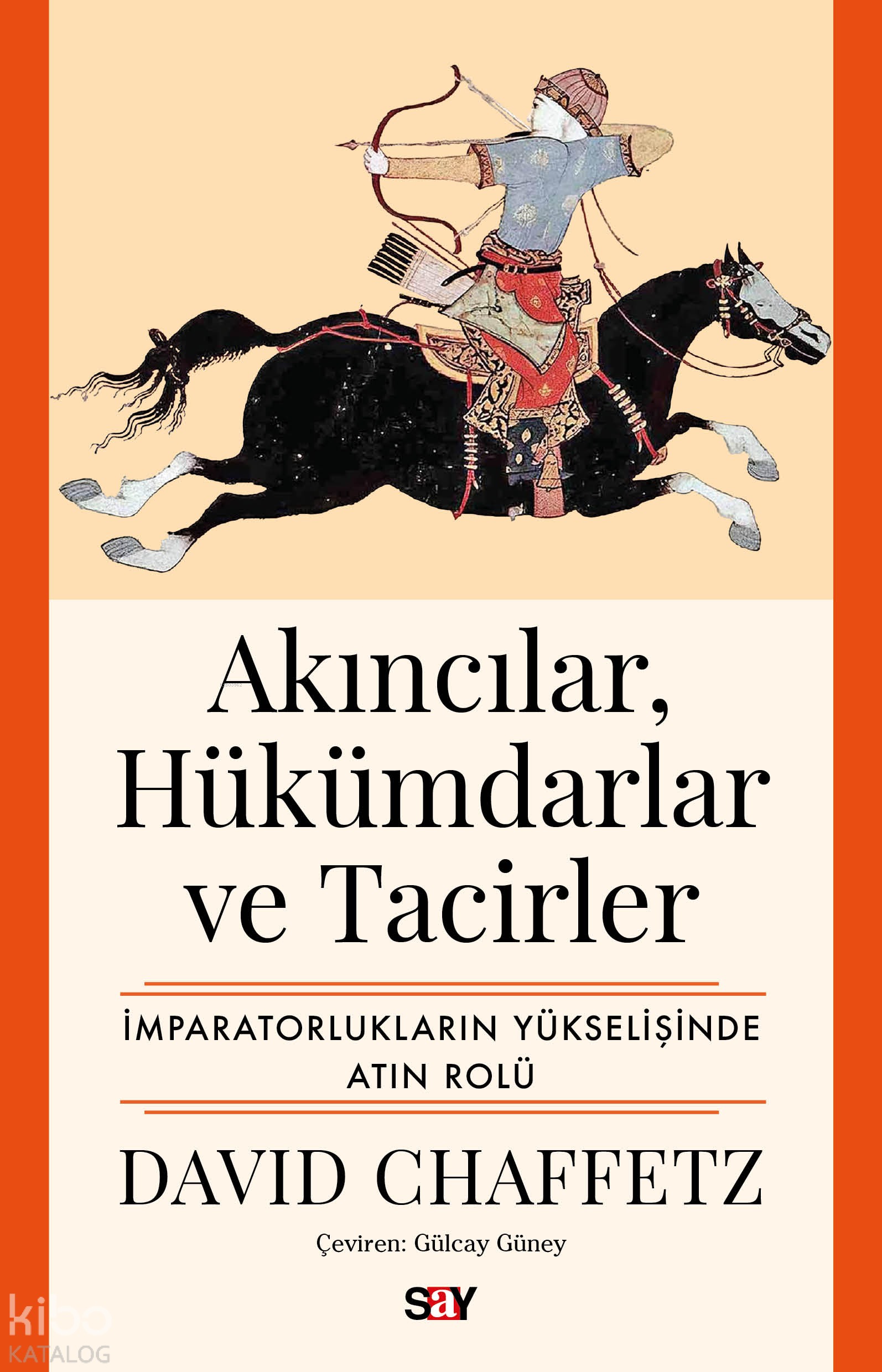 AKINCILAR HÜKÜMDARLAR T...