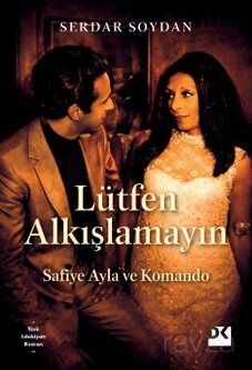 LÜTFEN ALKIŞLAMAYIN