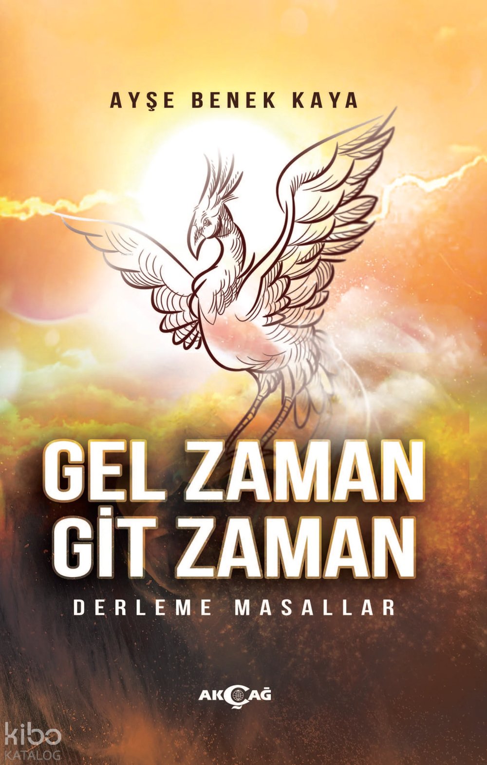 Gel Zaman Git Zaman - Ayşe Benek Kaya