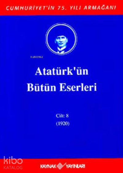 Atatürk'ün Bütün Eserleri Cilt: 8 (1920)
