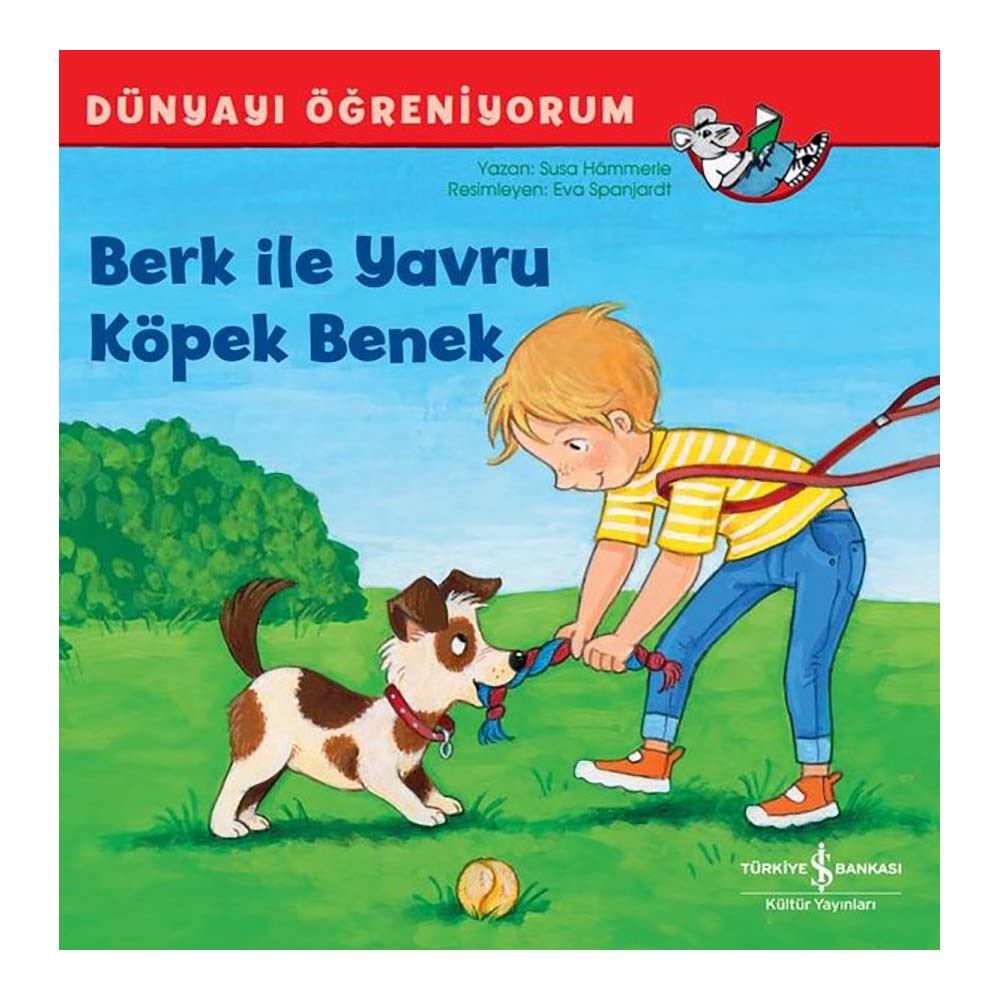 DÜNYAYI ÖĞRENİYORUM - BERK İLE YAVRU KÖPEK BENEK