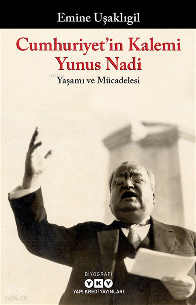 CUMHURİYETİN KALEMİ YUNUS NADİ
