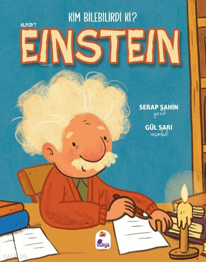 Kim Bilebilirdi ki? - Albert Einstein