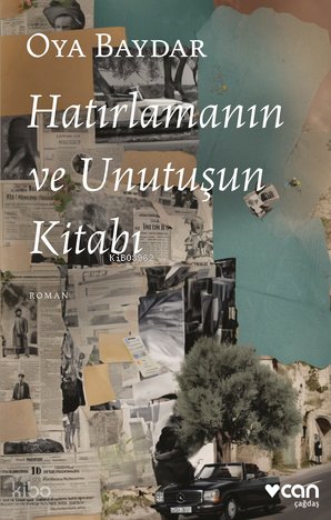 Hatırlamanın ve Unutuşun Kitabı - Oya Baydar
