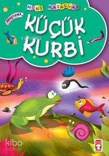 MİNİ MASALLAR KÜÇÜK KURBİ