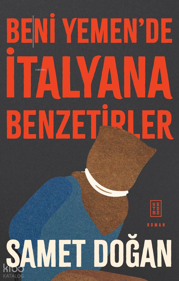 Beni Yemen’de İtalyana Benzetirler