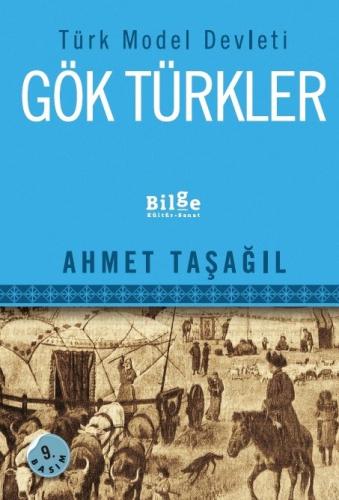 Türk Model Devleti Gök Türkler - Ahmet Taşağıl
