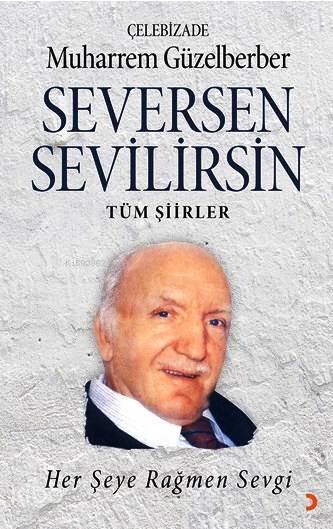Seversen Sevilirsin - Tüm Şiirler - Çelebidaze Muharrem Güzelberber