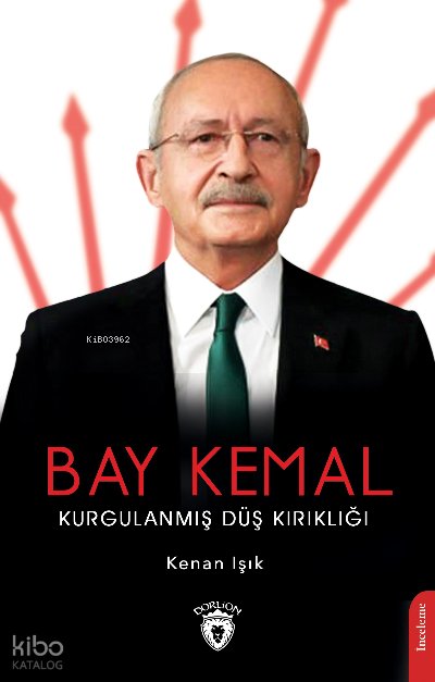 Bay Kemal Kurgulanmış Düş Kırıklığı - Kenan Işık