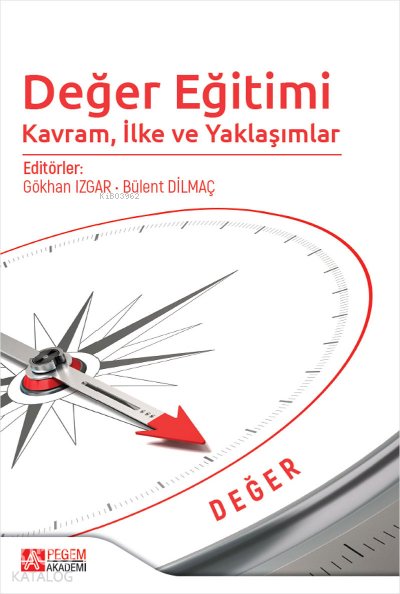 Değer Eğitimi: Kavram, İlke ve Yaklaşımlar