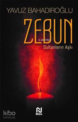 Zebun Sultanların Aşkı - Yavuz Bahadıroğlu