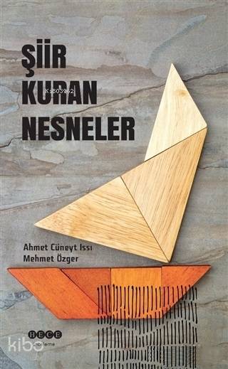 Şiir Kuran Nesneler - Ahmet Cüneyt Issı, Mehmet Özger