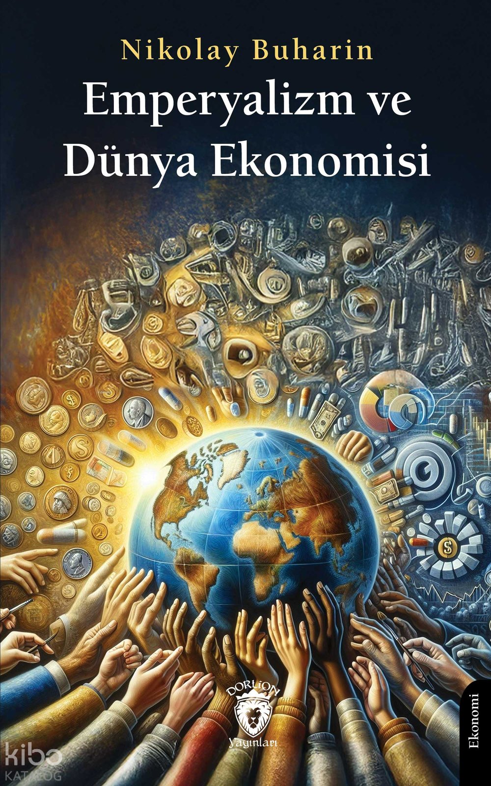 Emperyalizm ve Dünya Ekonomisi - Nikolay Buharin