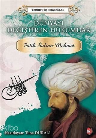 Dünyayı Değiştiren Hükümdar - Fatih Sultan Mehmet