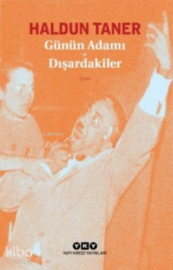 Günün Adamı Dışardakiler - Haldun Taner