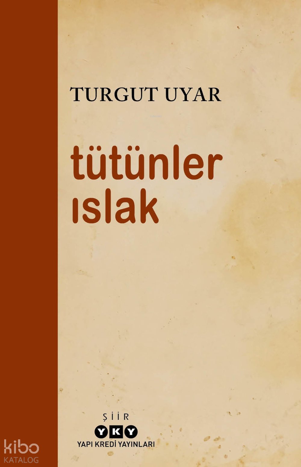 Tütünler Islak - Turgut Uyar