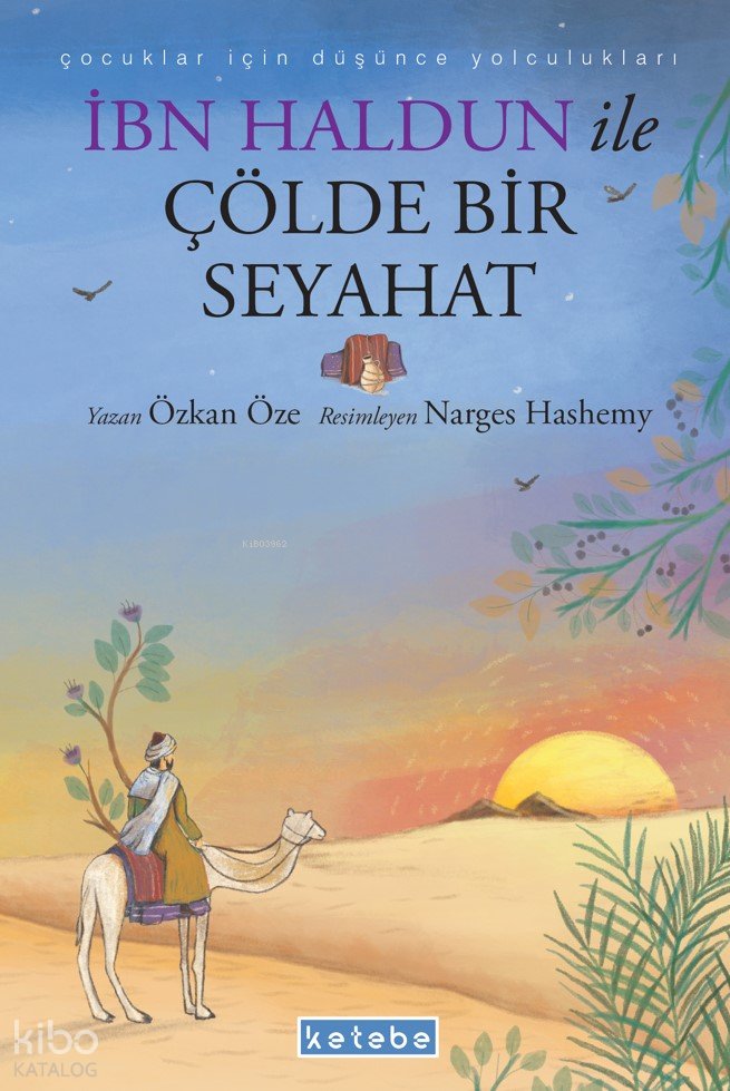İbn Haldun ile Çölde Bir Seyahat - Özkan Öze