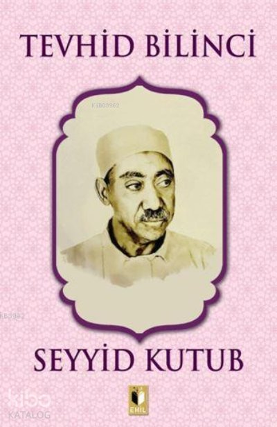 Tevhid Bilinci - Seyyid Kutub