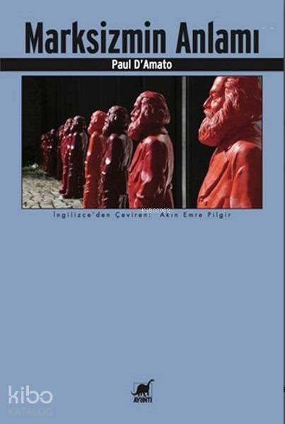 Marksizmin Anlamı - Paul D. Amato