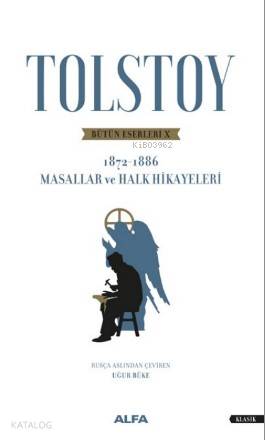 Tolstoy Bütün Eserleri X 1872 - 1886