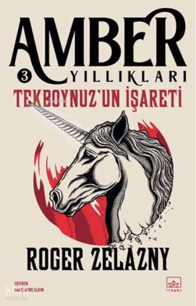 Amber Yıllıkları 3 - Tekboynuz’un İşareti - Roger Zelazny