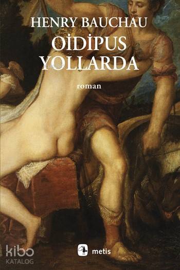 Oidipus Yollarda - Henry Bauchau