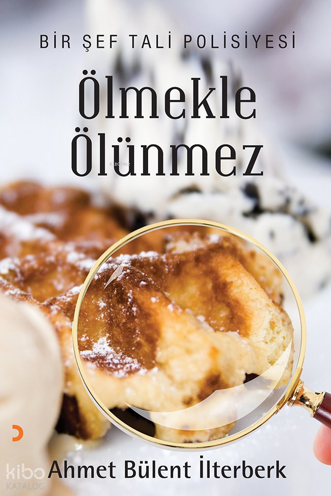 Ölmekle Ölünmez - Ahmet Bülent İlterberk