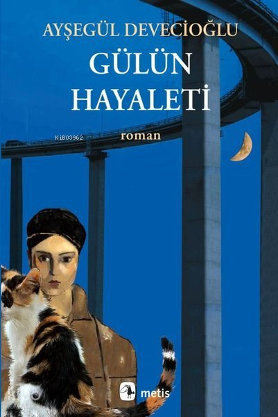 Gülün Hayaleti - Ayşegül Devecioğlu