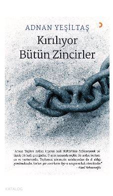 Kırılıyor Bütün Zincirler - Adnan Yeşiltaş