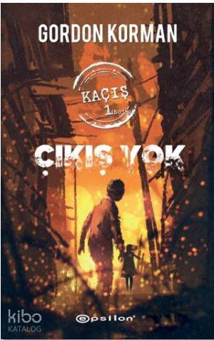 Kaçış 1: Çıkış Yok - Gordon Korman