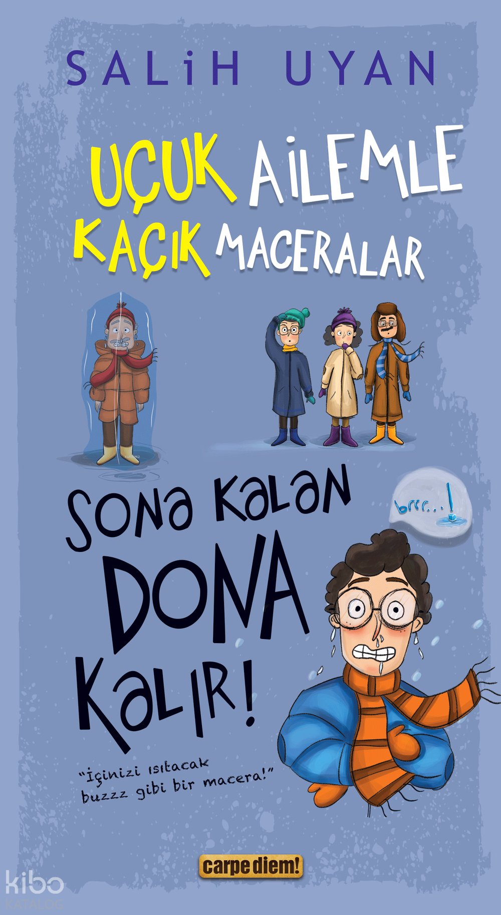 Sona Kalan Dona Kalır! - Uçuk Ailemle Kaçık Maceralar 5 - Salih Uyan