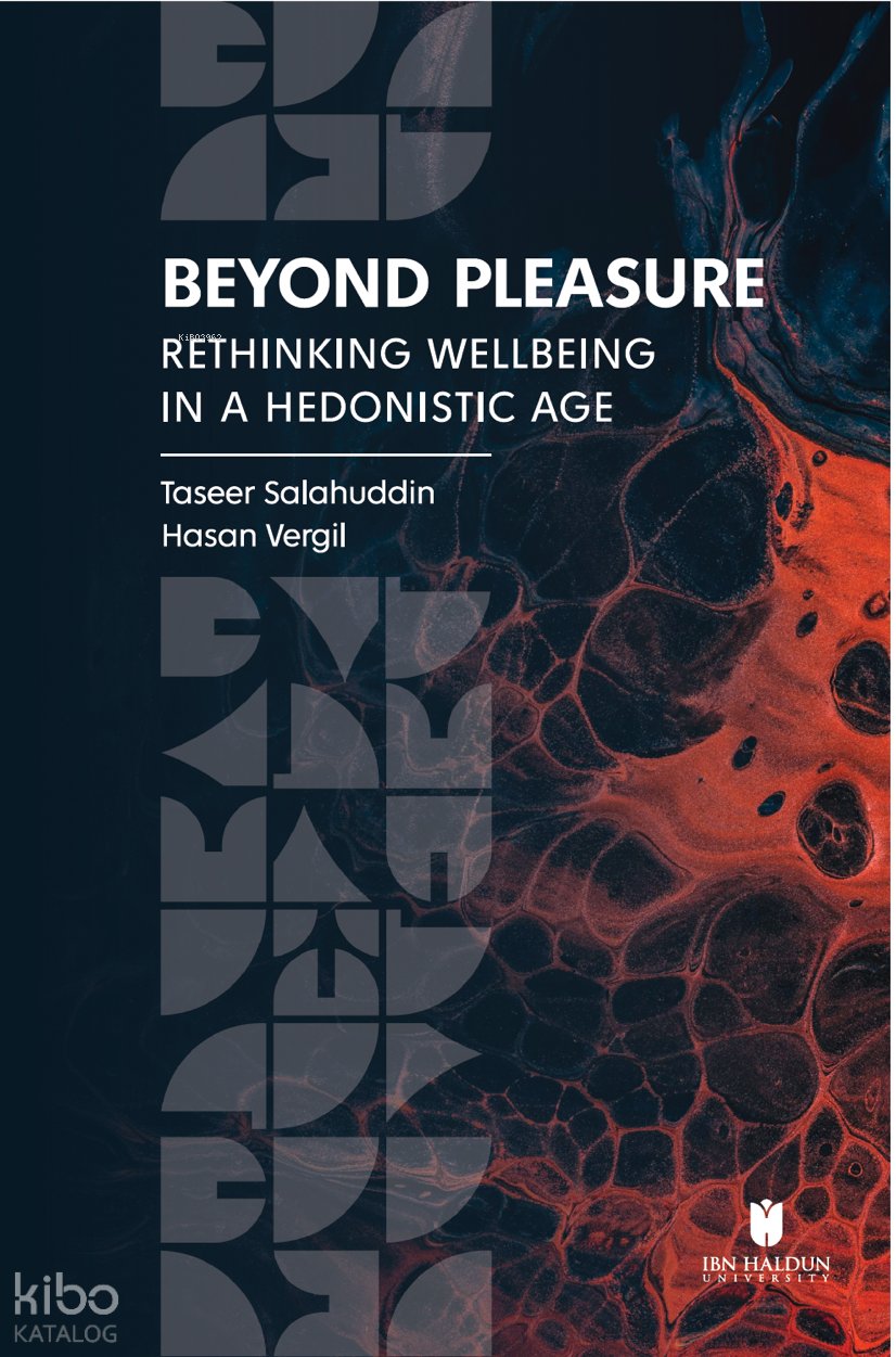 Beyond Pleasure: Rethinking Wellbeing in a Hedonistic Age - Taseer Salahuddin