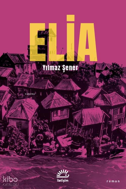 Elia - Yılmaz Şener