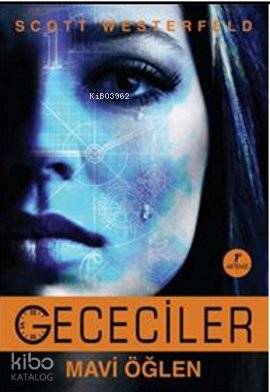 Gececiler - Mavi Öğlen - Scott Westerfeld