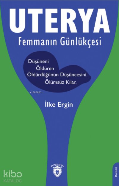 Uterya Femmanın Günlükçesi