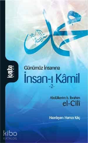 Günümüz İnsanına| İnsan-ı Kamil Cilt: 2 - Abdülkerim el-Cili