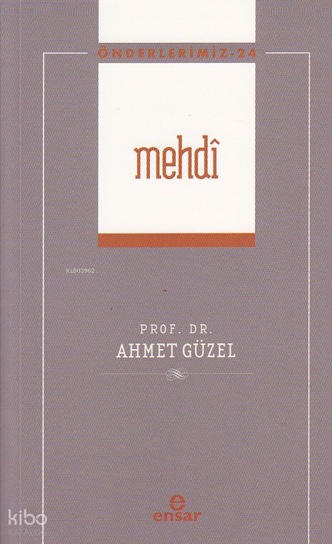 Mehdî - Önderlerimiz 24