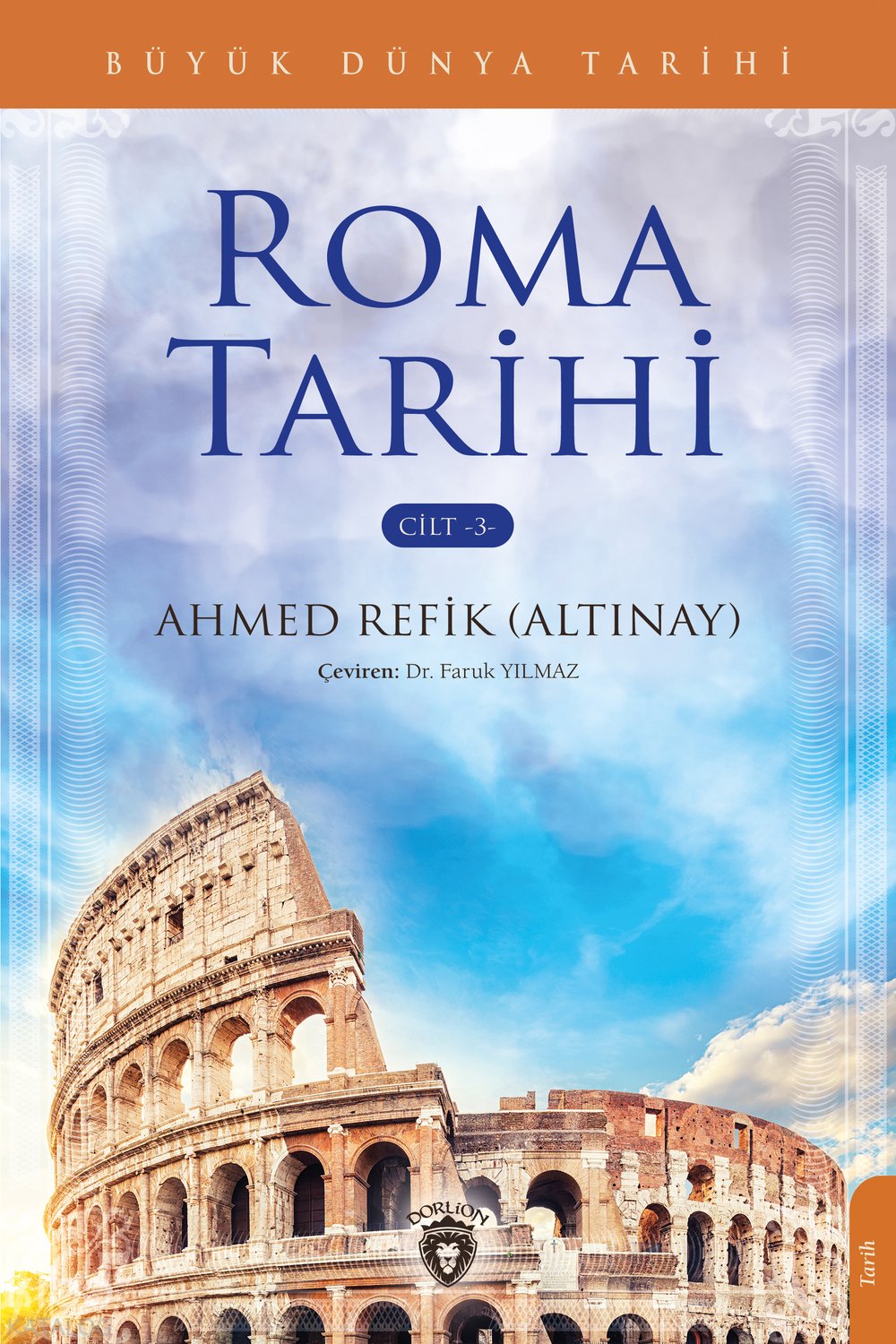 Büyük Dünya Tarihi Roma Tarihi - Ahmed Refik Altınay