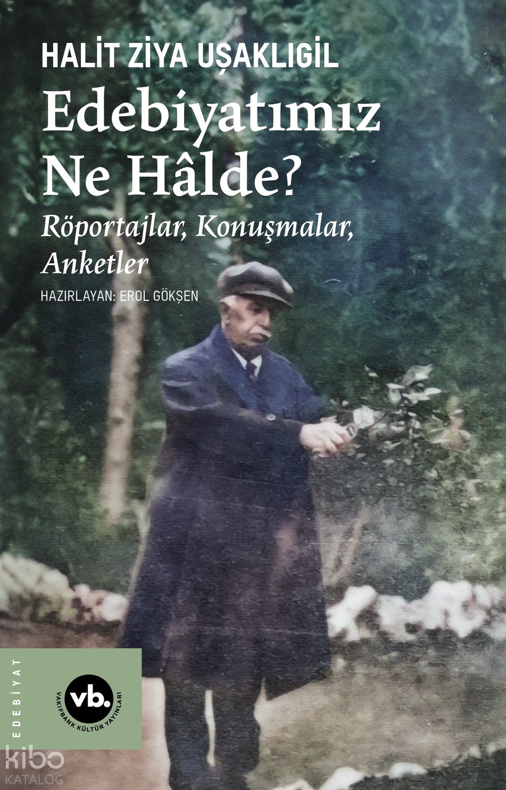 Edebiyatımız Ne Halde? - Halit Ziya Uşaklıgil