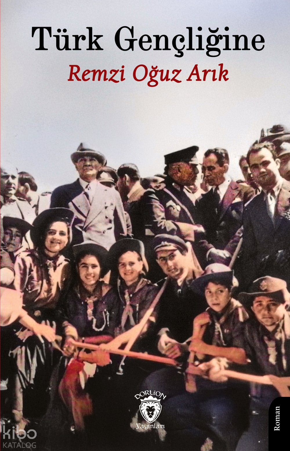 Türk Gençliğine - Remzi Oğuz Arık