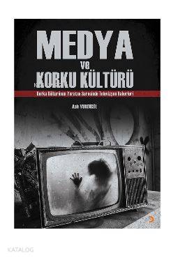 Medya ve Korku Kültürü
