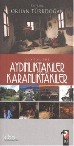 Günümüzde Aydınlıktakiler Karanlıktakiler