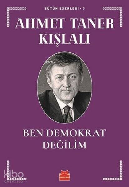 Ben Demokrat Değilim - Ahmet Taner Kışlalı