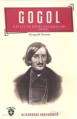 Gogol Hayatı ve Edebi Çalışmaları - Aleksandra Annenskaya