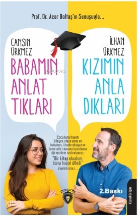 Babamın Anlattıkları Kızımın Anladıkları - İlhan Ürkmez