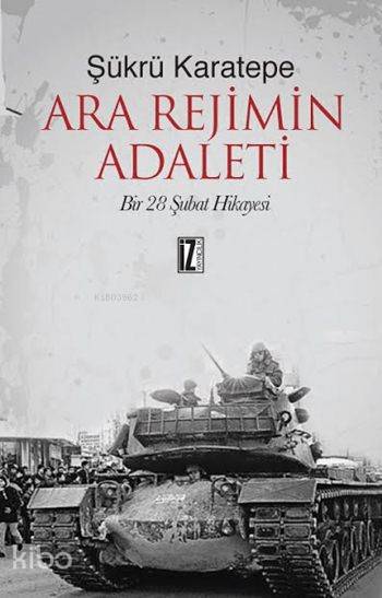 Ara Rejimin Adaleti - Şükrü Karatepe