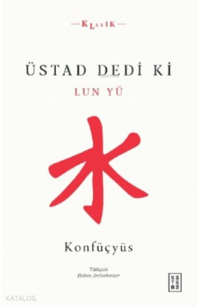 Üstad Dedi ki - Konfüçyüs
