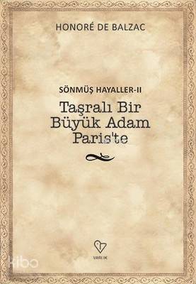 Sönmüş Hayaller 2-Taşralı Bir Büyük Adam Paris'te