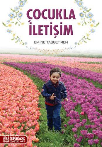 Çocukla İletişim - Emine Taşgetiren