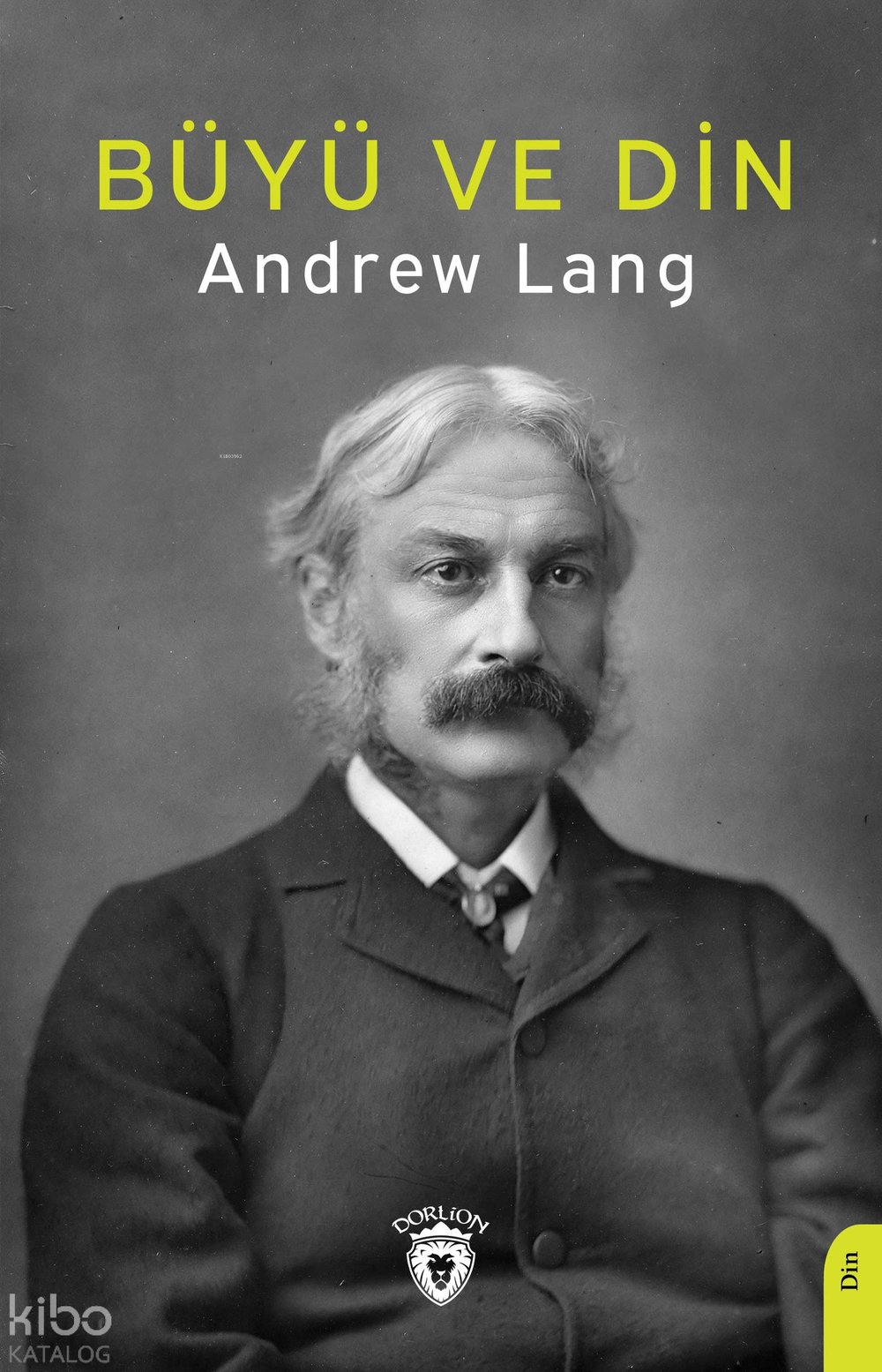 Büyü ve Din - Andrew Lang